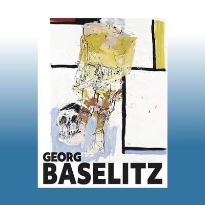 Georg Baselitz | Carla Schulz-Hoffmann