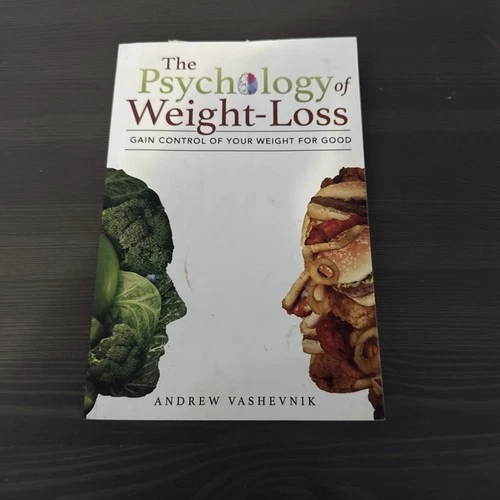 The Psychology of Weight-Loss : Gain Control of Your Weight for G