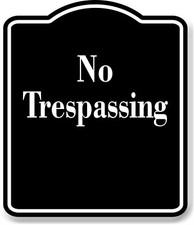 No Trespassing Elegant BLACK Aluminum Composite Sign