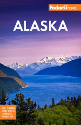Fodors Alaska (Full-color Travel Guide) - Paperback - VERY GOOD