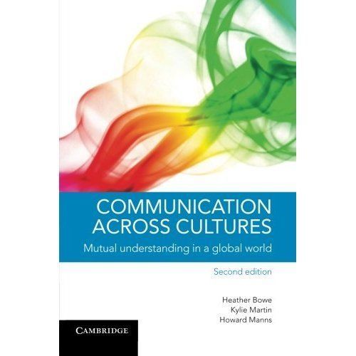 Communication across Cultures Mutual Understanding in a Global World Bowe 2e