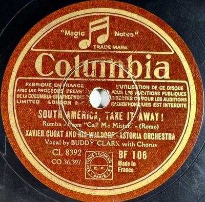 Xavier Cugat & Buddy Clark: South America Take it away 78 RPM COLUMBIA BF 106