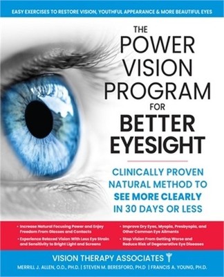 The Power Vision Program for Better Eyesight: Clinically Proven Natural Method t