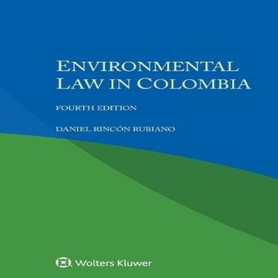 Environmental Law in Colombia Kluwer Law International BV Paperba