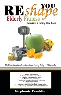 Franklin - REshape YOU Elderly Fitness Exercises  Eating Plan Book  A - X555z