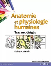 Anatomie et Physiologie Humaines Travaux dirigés, Elaine MARIEB