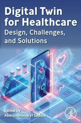 Digital Twin for Healthcare: Design, Challenges, and Solutions - GOOD