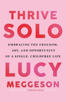 Lucy Meggeson Thrive Solo (Taschenbuch)