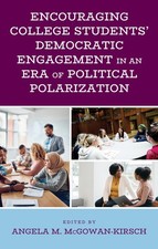 Encouraging College Students' Democratic Engagement in an Era of Political Pola,