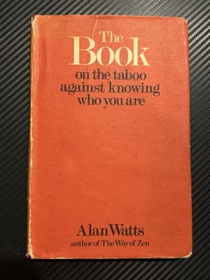 The Book: On the Taboo Against Knowing Who You Are by Alan Watts 1969 GB