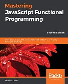 Mastering JavaScript Functional Programming: Write clean... | Buch | Zustand gut