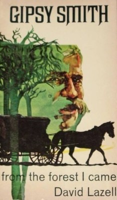 Gipsy Smith from the Forest I Came/North American by Lazell, Acceptable Book