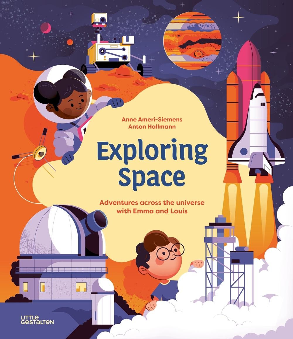 Exploring Space: Adventures Across the Universe with Emma and Louis by Anne Amer