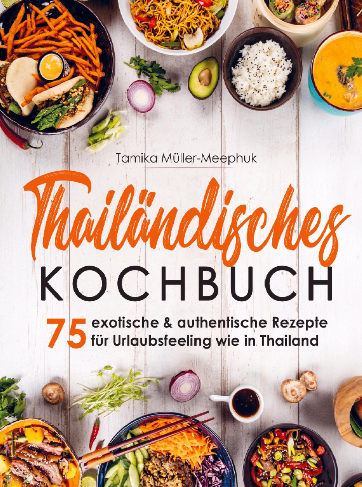 Thumbnail - Thailändisches Kochbuch - 75 Exotische & Authentische Rezepte Für...