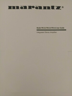 Marantz PM-32 / PM-34 / PM-42 Amplifier Operating Instructions - USER MANUAL 