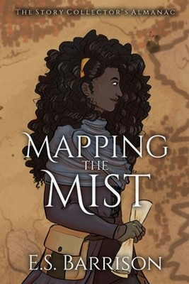 Mapping the Mist by E.S. Barrison Paperback Book