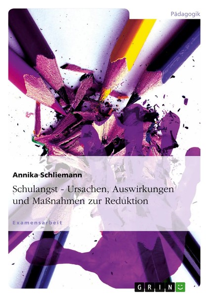 Schulangst - Ursachen, Auswirkungen Und MaßNahmen Zur Reduktion Schliemann Buch-image
