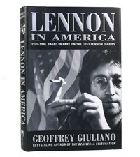 Geoffrey Giuliano LENNON IN AMERICA 1971-1980 Based on the Lost Lennon Diaries 1