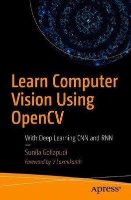 Sunila Gollapudi Learn Computer Vision Using OpenCV (Taschenbuch)