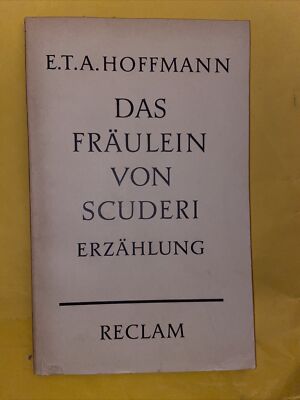 Das Fräulein von Scuderi von E.T.A. Hoffmann:  Erzahlung Reclam