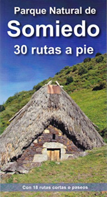 Parque Natural de Somiedo : 30 rutas a pie : con 18 rut - Spanish Language Paper