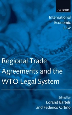 Bartels - Regional Trade Agreements and the WTO Legal System - New har - X555z