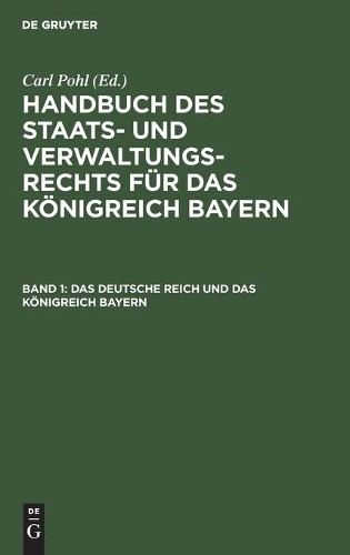 Das Deutsche Reich Und Das Königreich Bayern (Hardback)
