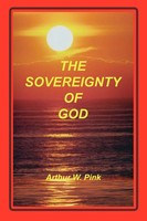 Arthur W. Pink | Sovereignty Of God | Taschenbuch | Englisch (2008)