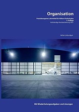 Organisation: Praxisbezogenes Lehrmittel fA14r hAhere Fachschulen, Leibundgut*.