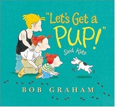 ''Let's Get a Pup!'' Said Kate - Hardcover, by Graham Bob - Very Good