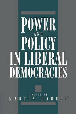 Power and Policy in Liberal Democracies Harrop Paperback 9780521347983