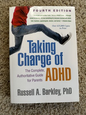 Taking Charge of ADHD : The Complete, Authoritative Guide for Parents by Russell