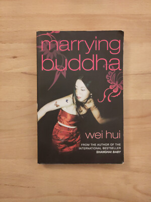 Wei Hui: Marrying Buddha