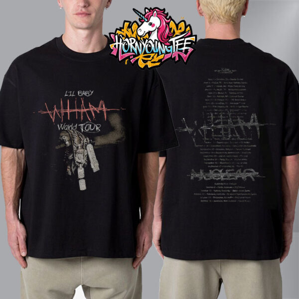 Lil Baby WHAM Nuclear World Tour 2025 Chains Merch Tee Schedule