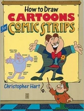 How to Draw Cartoons for Comic Strips by Hart, Christopher