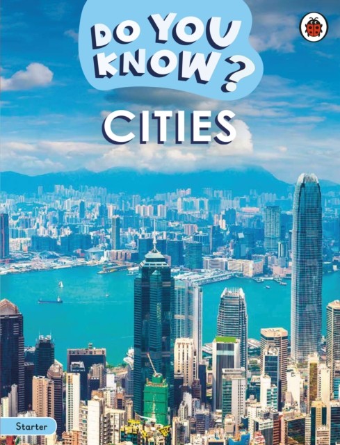 Do You Know? Starter Level – Cities by Ladybird (Paperback Book)