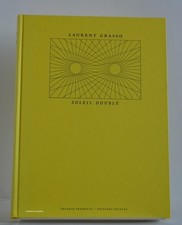 Laurent Grasso, Soleil double, Galerie Perrotin, Éditions Dilecta, 2015