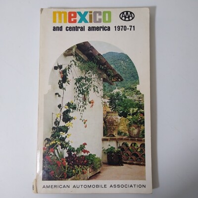 Vintage 1970-71 AAA Mexico and Central America Travel Tour Guide Book in English