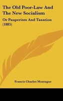 Francis Charles Montague | The Old Poor-Law And The New Socialism | Buch (2010)