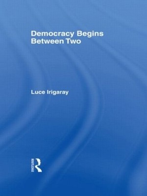 Democracy Begins Between Two - 9780415918169