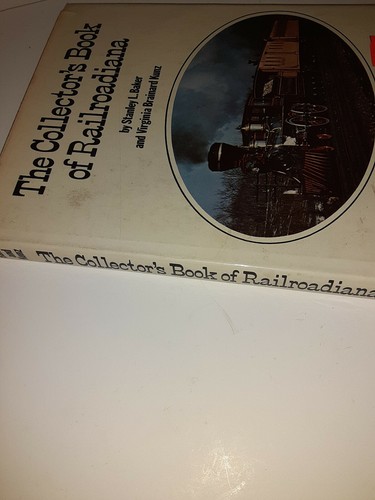 THE COLLECTOR'S BOOK OF RAILROADIANA A COMPLETE GUIDE TO RAILROAD - Picture 2 of 9