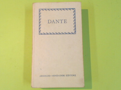 DANTE LA DIVINA COMEDIA RIME DE VULGARI ELOQUENZIA MONDADORI 1965