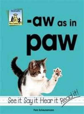 Aw As in Paw (Word Families - Library Binding, by Scheunemann Pam - Very Good