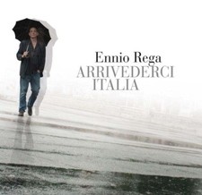 Ennio Rega  - Arrivederci Italia - Cd