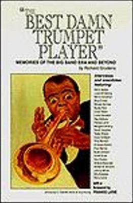The Best Damn Trumpet Player Paperback Richard Grudens