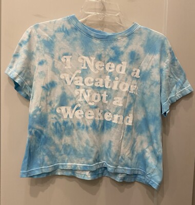 Freeze blue white tie dye I need a vacation not a weekend cropped tee top Large