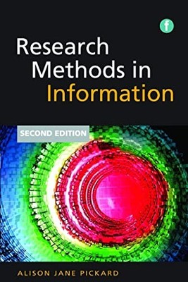 RESEARCH METHODS IN INFORMATION by Alison Jane Pickard Paperback Self Help