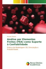 Análise por Elementos Finitos (FEA) como Suporte à Confiabilidade Oliveira Buch