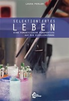 Selektioniertes Leben | Eine Feministische Perspektive Auf Die Eizellenspende