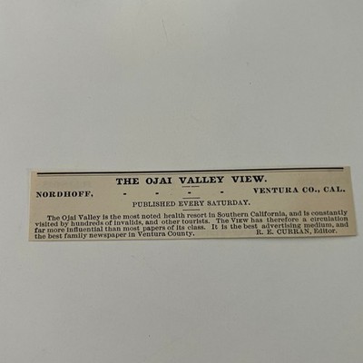 The Ojai Valley View R. E. Curran Nordhoff CA 1890 Newspaper Ad SAI9-M2